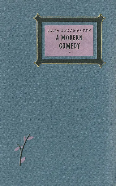 Обложка книги A Modern Comedy. Swan Song, John Galsworthy