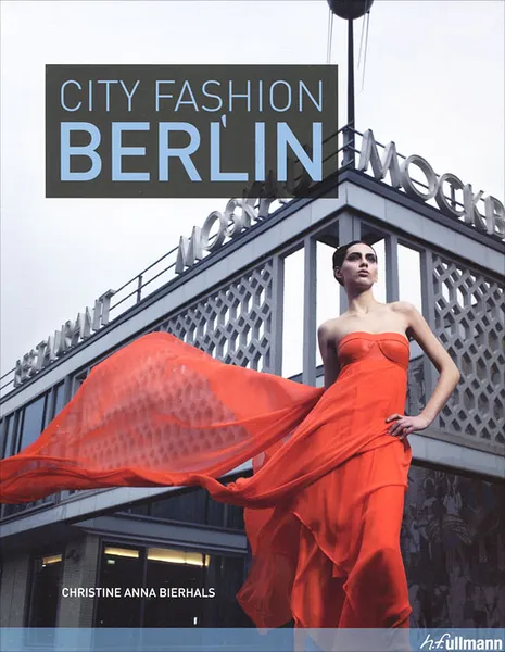Обложка книги City Fashion Berlin, Christine Anna Bierhals