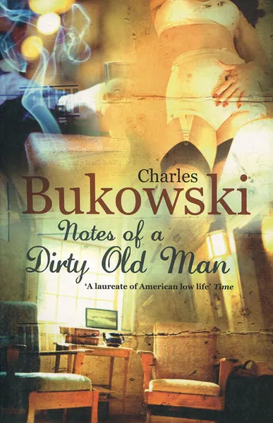 Обложка книги Notes of a Dirty Old Man, Charles Bukowski