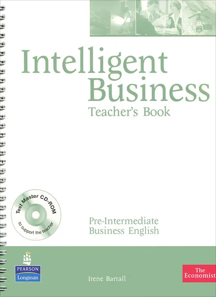 Обложка книги Intelligent Business: Pre-Intermediate: Teacher's Book (CD-ROM), Irene Barrall