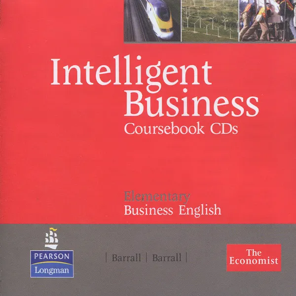 Обложка книги Intelligent Business: Elementary (аудиокурс на 2 CD), Irene Barrall, Nikolas Barrall