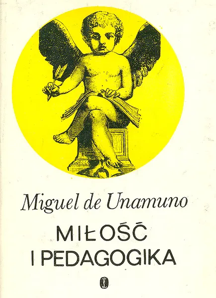 Обложка книги Milosc I Pedagogika, Miguel de Unamuno