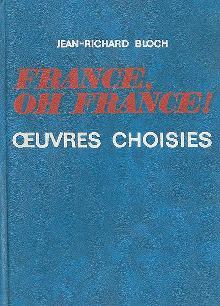 Обложка книги France, oh France, Jean-Richard Bloch