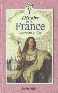 Обложка книги Histoire de la France (История Франции с древнейших времен до1789 года), Григорьева Елена Яковлевна