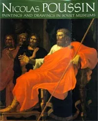 Обложка книги Nicolas Poussin. Paintings And Drawings In Soviet Museums, Серебрянская Наталия,Марина Майская,Автор не указан,Юрий Золотов