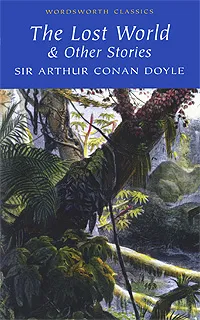 Обложка книги The Lost World & Other Stories, Sir Arthur Conan Doyle