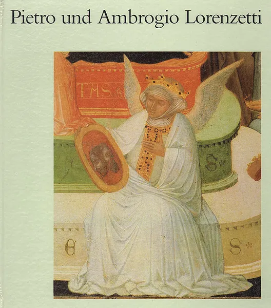 Обложка книги Pietro und Ambrogio Lorenzetti, Maria Prokopp