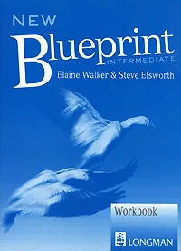 Обложка книги New Blueprint Intermediate: Workbook, Elaine Walker & Steve Elsworth