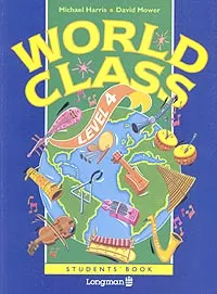 Обложка книги World Class. Level 4. Students' Book, Michael Harris, David Mower