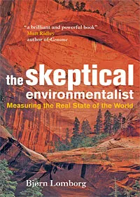 Обложка книги The Skeptical Environmentalist: Measuring the Real State of the World, Bjorn Lomborg