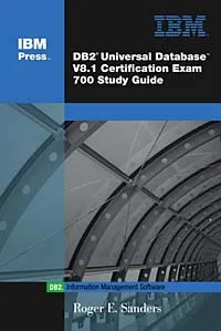 Обложка книги DB2 UDB V8.1 Certification Exam 700 Study Guide, Roger E. Sanders