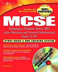 Обложка книги MCSE Designing a Windows Server 2003 Active Directory & Network Infrastructure: Exam 70-297 Study Guide and DVD Training System (+ DVD-ROM), Neil Ruston, Laura E. Hunter