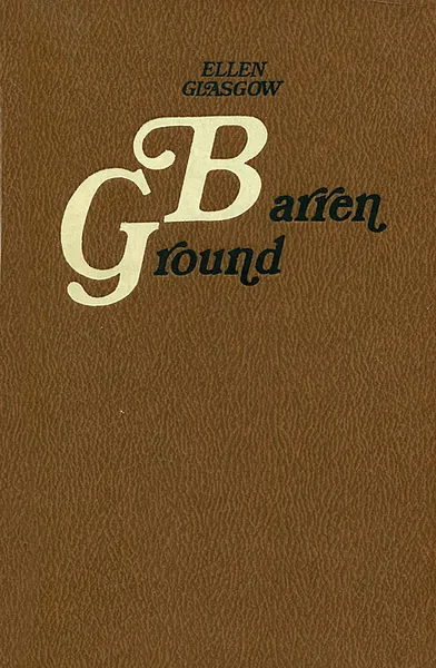 Обложка книги Barren Ground, Ellen Glasgow