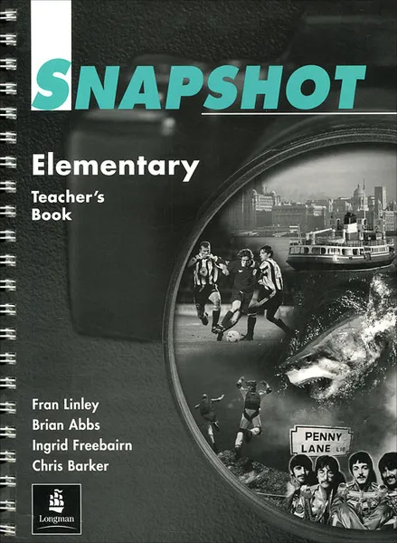 Обложка книги Snapshot: Elementary: Teachers' Book, Fran Linley, Brian Abbs, Ingrid Freebairn, Chris Barker