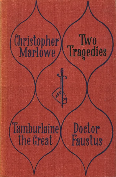 Обложка книги Tamburlaine the Great. Doctor Faustus, Christopher Marlowe