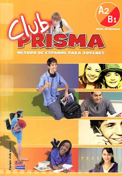 Обложка книги Club Prisma A2/B1: Nivel Intermedio: Libro del alumno (+ CD), Paula Cerdeira,Ana Romero