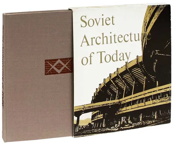 Обложка книги Sovet Architecture of Today, А. В. Иконников