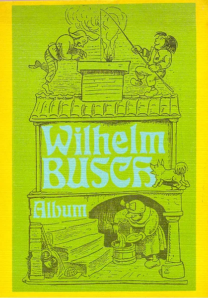 Обложка книги Wilhelm Busch. Album, Вильгельм Буш