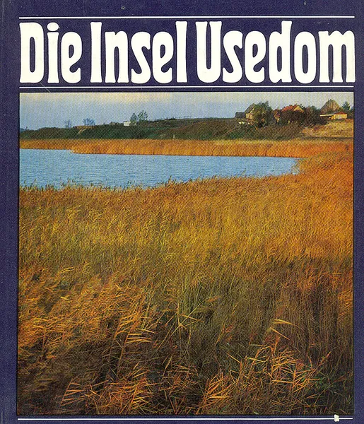 Обложка книги Die Insel Usedom, Liebe Monika