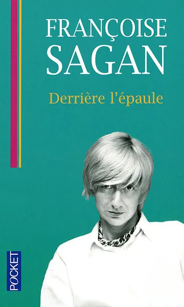 Обложка книги Derriere l'epaule, Francoise Sagan