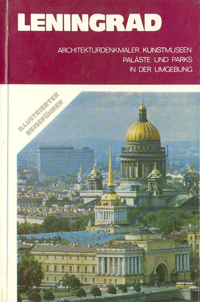 Обложка книги Leningrad. Architekturdenkmaler, kunstmuseen, palaste und parks in der umgebung, Игорь Бартенев,Валентина Батажкова