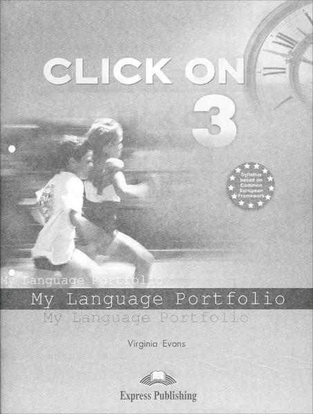 Обложка книги Click On 3: My Language Portfolio, Virginia Evans