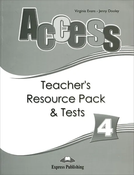 Обложка книги Access 4: Teacher's resource pack & tests, Jenny Dooley,  Virginia Evans