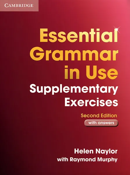 Обложка книги Essential Grammar in Use Supplementary Exercises with Answers, Helen Naylor, Raymond Murphy