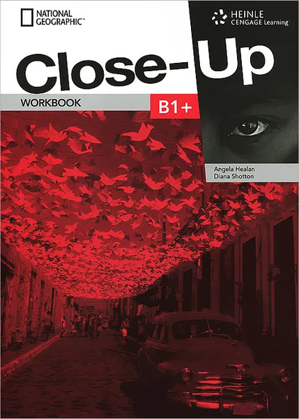 Обложка книги Close-Up B1+: Workbook (+ CD-ROM), Angela Healan, Diana Shotton