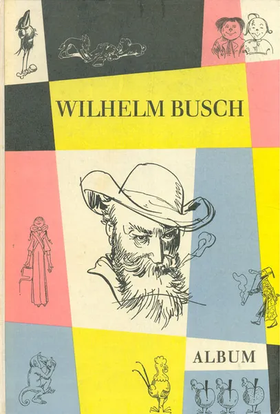 Обложка книги Wilhelm Busch. Album, Wilhelm Busch