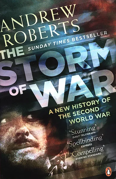 Обложка книги The Storm of War: A New History of the Second World War, Робертс Эндрю