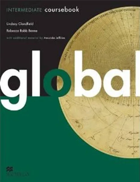 Обложка книги Global: Coursebook with eWorkbook Pack: Intermediate Level, Lindsay Clandfield, Rebecca Robb Benne