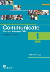 Обложка книги Communicate 1: Listening and Speaking Skills: Coursebook (+ DVD-ROM), Kate Pickering