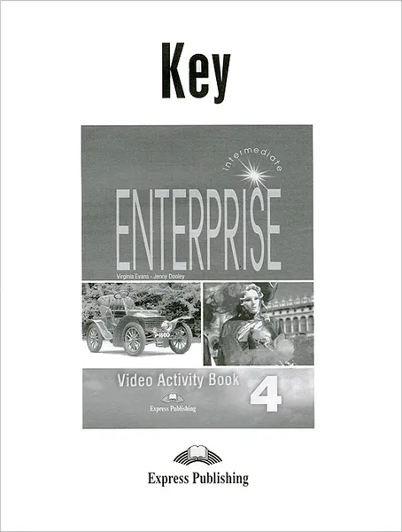 Обложка книги Enterprise 4: Video Activity Book Key: Intermediate, Virginia Evans, Jenny Dooley