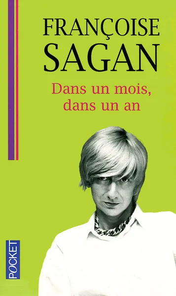 Обложка книги Dans UN Mois Dans UN an, Francoise Sagan