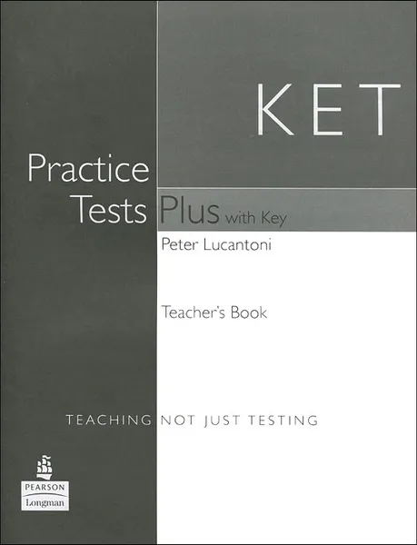Обложка книги KET Practice Tests Plus: Teacher's Book, Peter Lucantoni