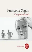 Обложка книги Des yeux de soie, Francoise Sagan