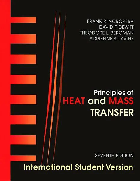 Обложка книги Principles of Heat and Mass Transfer, Frank P. Incropera, David P. Dewitt, Theodore L. Bergman, Adrienne S. Lavine