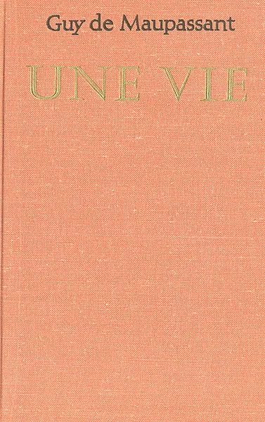 Обложка книги Une Vie, Guy de Maupassant