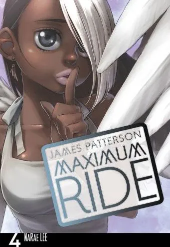 Обложка книги Maximum Ride: The Manga, Vol. 4, James Patterson, NaRae Lee