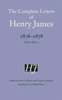 Обложка книги The Complete Letters of Henry James: 1876-1878: Volume 1, Henry James