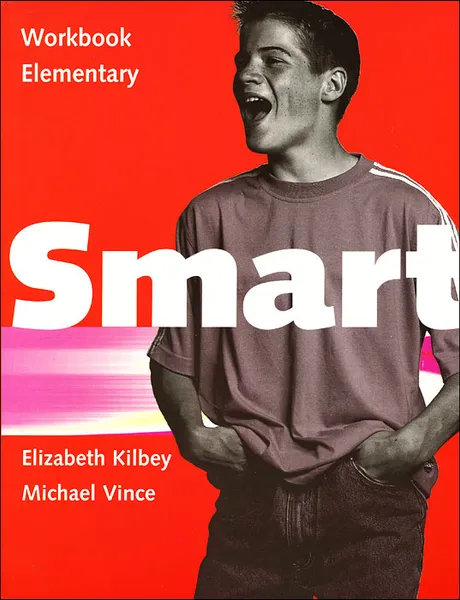 Обложка книги Smart: Workbook Elementary, Elizabeth Kilbey, Michael Vince