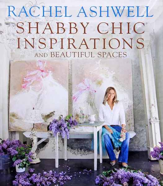 Обложка книги Rachel Ashwell's Shabby Chic Inspirations, Rachel Ashwell