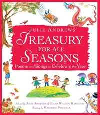 Обложка книги Julie Andrews' Treasury for All Seasons: Poems and Songs to Celebrate the Year, Julie Andrews, Emma Walton Hamilton