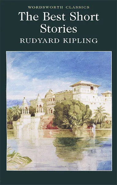 Обложка книги Rudyard Kipling. The Best Short Stories, Rudyard Kipling