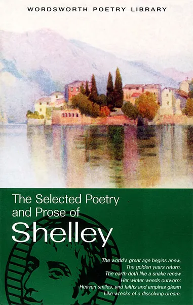 Обложка книги The Selected Poetry and Prose of Shelley, Шелли Перси Биши