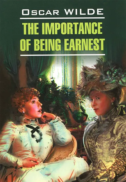 Обложка книги Как важно быть серьезным / The Importange of Being Earnest, О. Уайльд