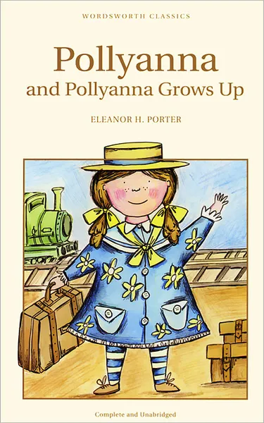 Обложка книги Pollyanna and Pollyanna Grows Up, Портер Элинор Ходжман