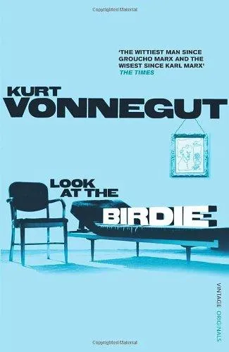 Обложка книги Look At the Birdie, Vonnegut K.