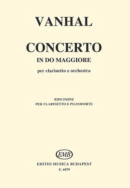 Обложка книги Vanhal: Concerto in do maggiore per clarinetto e orchestra, J. B. Vanhal